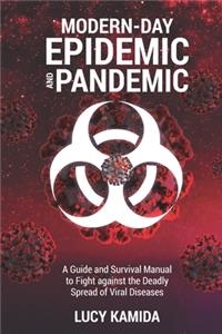 Modern Day Epidemic and Pandemic