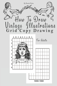 How To Draw Vintage Illustrations, Grid Copy Drawing