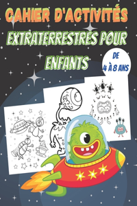 Cahier d'activités Extraterrestres pour Enfants de 4 à 8 ans