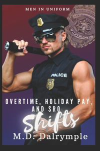 Overtime, Holiday Pay, and SRO Shifts