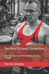 Mind To Body Connection