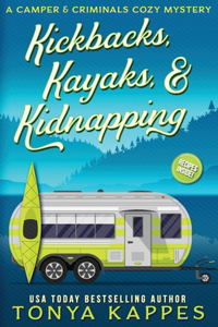 Kickbacks, Kayaks, and Kidnapping