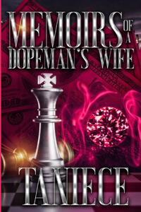 Memoirs Of A Dopeman's Wife