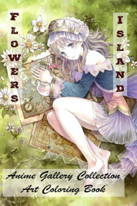 Flowers Island - Anime Gallery Collection - Art Coloring Book