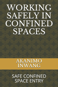 Working Safely in Confined Spaces