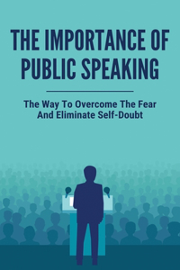 The Importance Of Public Speaking