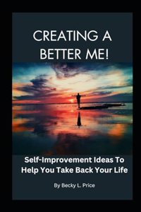 Creating a Better Me