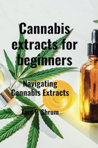 Cannabis extracts for beginners