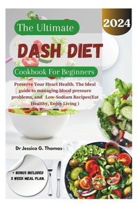 Ultimate Dash Diet Cookbook For Beginners