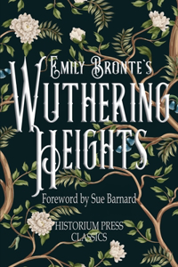 Wuthering Heights (Historium Press Classics)