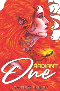 Radiant One: The Savior Series