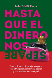 Hasta que el dinero nos separe