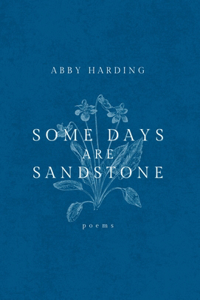 Some Days Are Sandstone