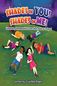 Shades of You! Shades of Me!