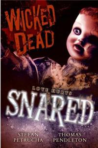 Wicked Dead: Snared