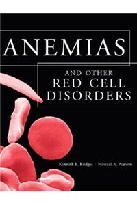 Anemias and Other Red Cell Disorders