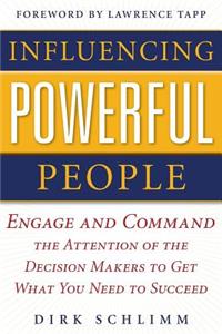 Influencing Powerful People