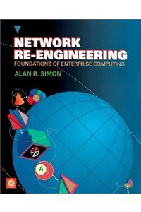 Network Re-engineering: Building the Open Enterprise