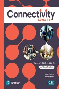 Connectivity Level 1b Student's Book & Interactive Student's eBook with Online Practice, Digital Resources and App