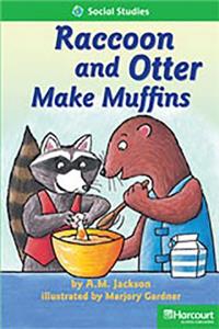 Storytown: Above Level Reader Teacher's Guide Grade 1 Raccoon and Otter Make Muffins