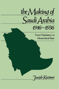 The Making of Saudi Arabia 1916-1936