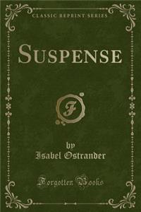 Suspense (Classic Reprint)