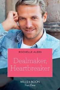Dealmaker, Heartbreaker