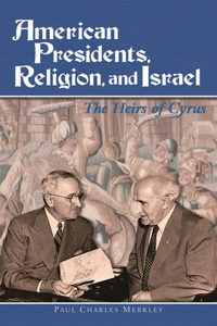American Presidents, Religion, and Israel
