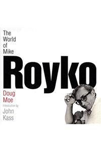 The World of Mike Royko