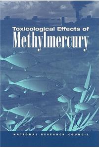 Toxicological Effects of Methylmercury