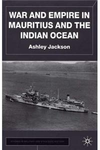 War and Empire in Mauritius and the Indian Ocean