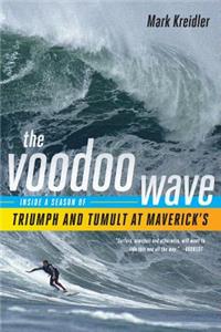 Voodoo Wave: Inside a Season of Triumph and Tumult at Maverick's