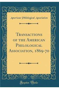 Transactions of the American Philological Association, 1869-70 (Classic Reprint)