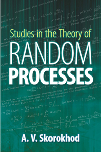 Studies in the Theory of Random Processes