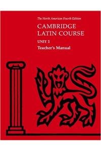 Cambridge Latin Course Unit 1 Teacher's Manual North American Edition