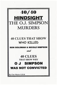 40/40 HINDSIGHT The O.J. Simpson Murders