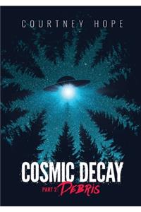 Cosmic Decay