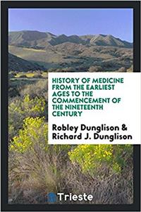 HISTORY OF MEDICINE FROM THE EARLIEST AG