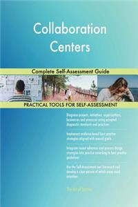 Collaboration Centers Complete Self-Assessment Guide