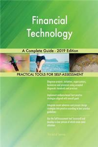 Financial Technology A Complete Guide - 2019 Edition