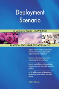 Deployment Scenario A Complete Guide - 2019 Edition