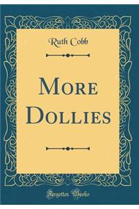 More Dollies (Classic Reprint)