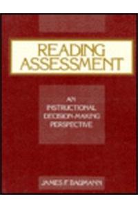 Reading Assessment: An Instructional Decision Making Perspective