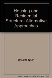 Housing and Residential Structure: Alternative Approaches
