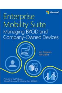 Enterprise Mobility Suite Managing BYOD and Company-Owned Devices