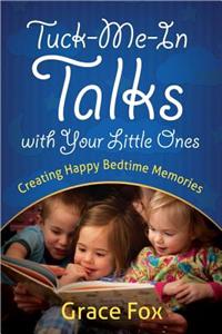 Tuck-Me-In Talks with Your Little Ones