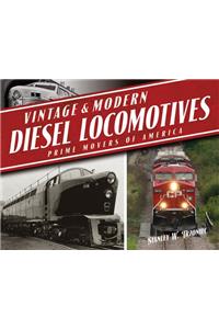 Vintage & Modern Diesel Locomotives: Prime Movers of America