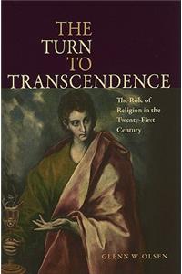 The Turn to Transcendence the Role of Religion in the Twenty-First Century