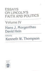 Essays on Lincoln's Faith and Politics