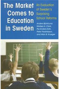 The Market Comes to Education in Sweden
